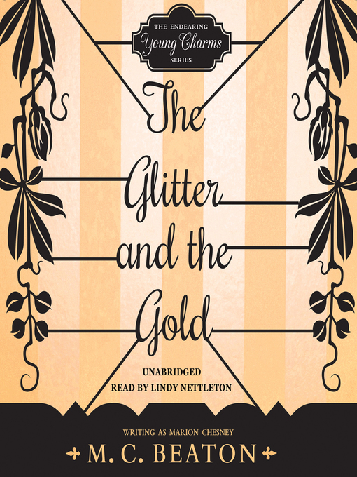 Title details for The Glitter and the Gold by M. C. Beaton - Available